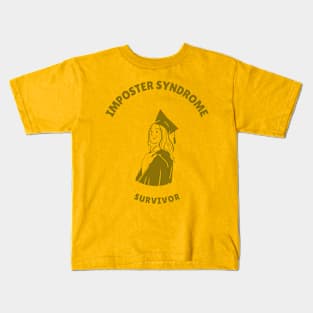 Imposter Syndrome Survivor Kids T-Shirt